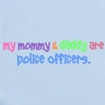 thumbnail image 2 of CafePress - My Mommy & Daddy Are Police Officers PA Infant Bod - Baby Light Bodysuit, Size Newborn - 24 Months, 2 of 4