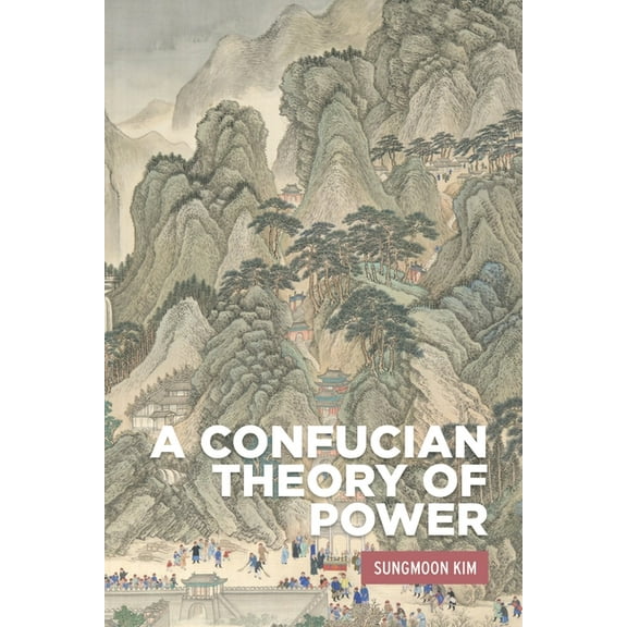 Critical Powers A Confucian Theory of Power, (Hardcover)