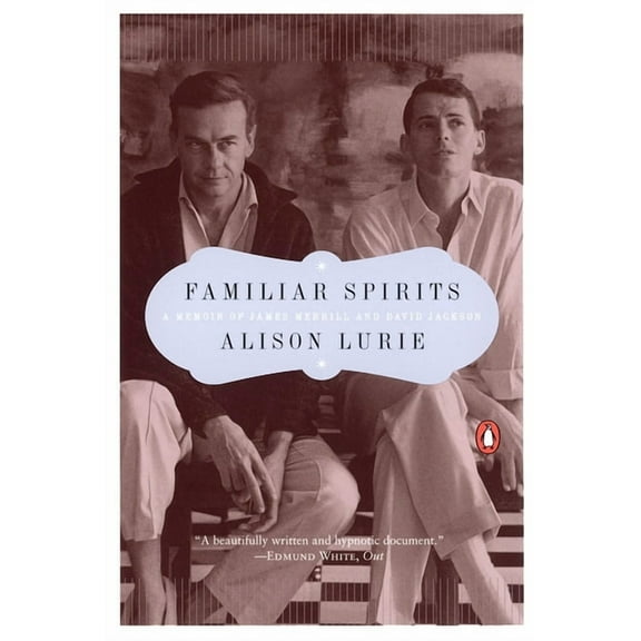 Familiar Spirits: A Memoir of James Merrill and David Jackson, (Paperback)