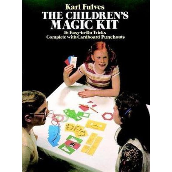 Pre-Owned The Children's Magic Kit (Paperback) 0486240193 9780486240190