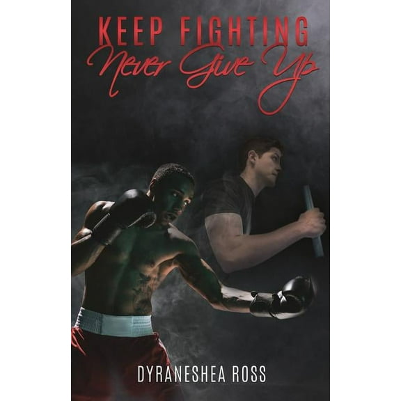 Keep Fighting: Never Give Up, (Paperback)