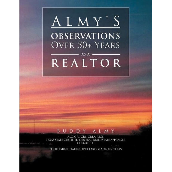 Almy's Observations Over 50 Years as a Realtor, (Paperback)