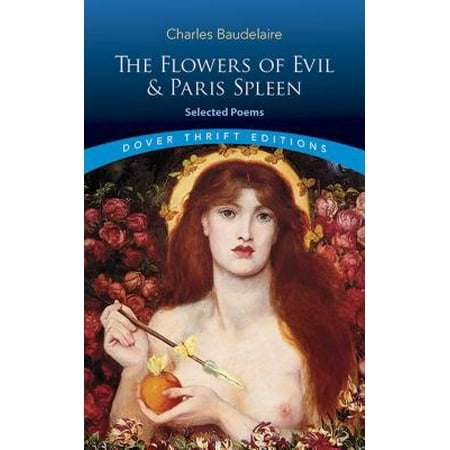 - The Flowers of Evil & Paris Spleen : Selected Poems