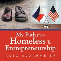 My Path from Homeless To Entrepreneurship, (Paperback)