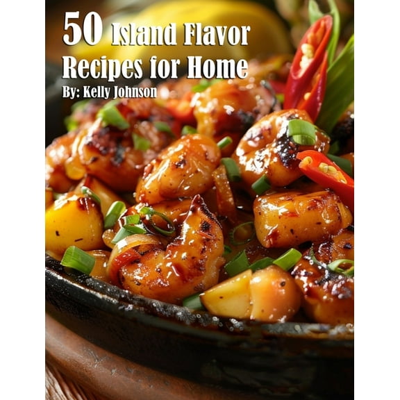 50 Island Flavor Recipes for Home, (Paperback)