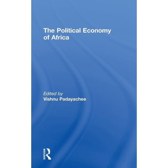 The Political Economy of Africa, (Hardcover)