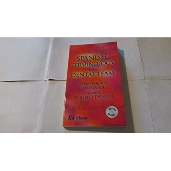 Pre-Owned Spanish Terminology for the Dental Team, 9780323025362, 0323025366, Paperback,