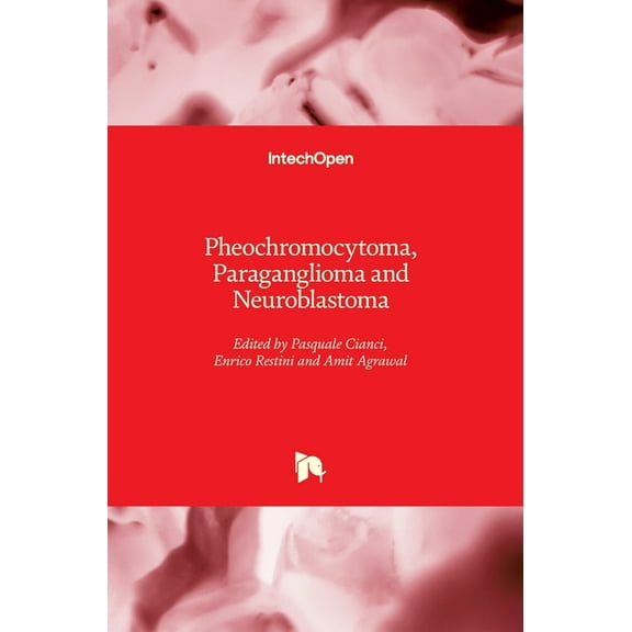 Pheochromocytoma, Paraganglioma And Neuroblastoma