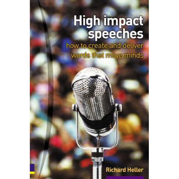 Pre-Owned High Impact Speeches: How to Create & Deliver Words That Move Minds (Paperback) 0273662023 9780273662020