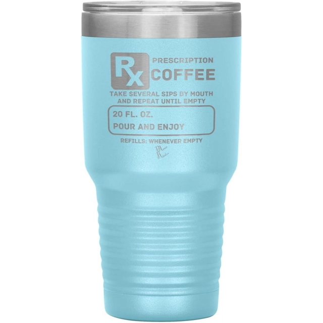 Prescription Coffee Rx Tumblers 30oz Insulated Tumbler/Light Blue