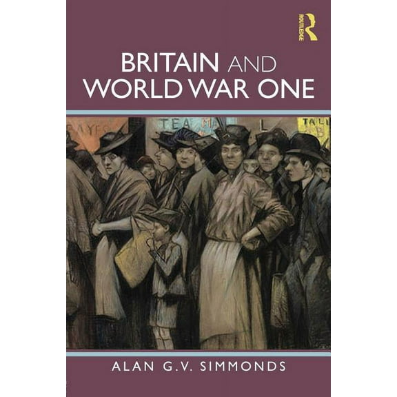 Britain and World War One, (Paperback)