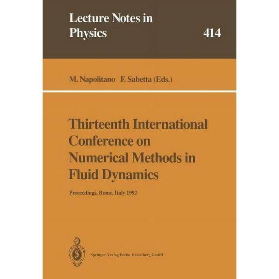 Lecture Notes in Physics Thirteenth International Conference on Numerical Methods in Fluid Dynamics: Proceedings of the Conference Held at the Co, Book 414, (Paperback)