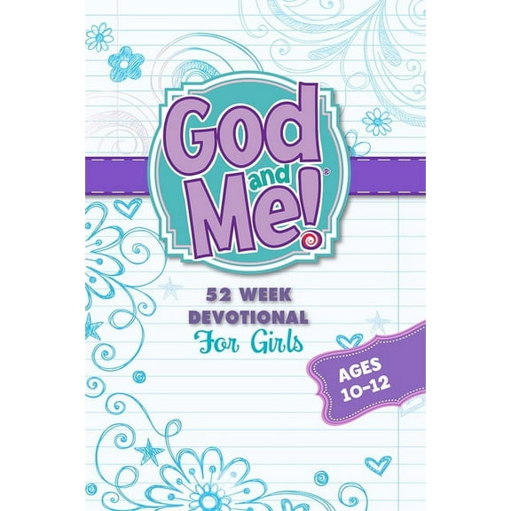 God and Me! 52 Week Devotional for Girls: For Girls Ages 10-12, (Paperback)