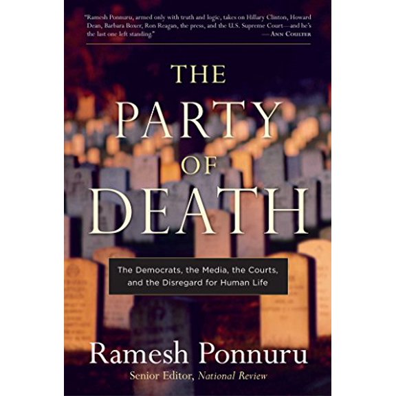 Pre-Owned The Party of Death: The Democrats, the Media, the Courts, and the Disregard for Human Life (Hardcover) 1596980044 9781596980044