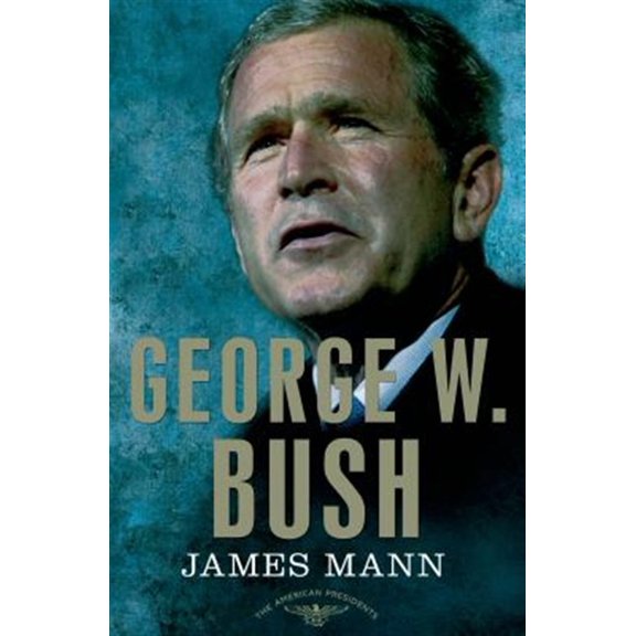 Pre-Owned George W. Bush: The American Presidents Series: The 43rd President, 2001-2009 (Hardcover) 0805093974 9780805093971