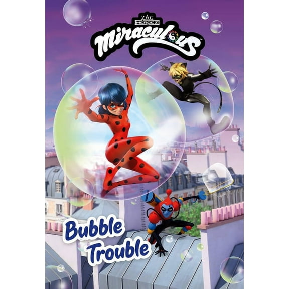 Miraculous Chapter Book: Miraculous: Bubble Trouble (Series #2) (Paperback)