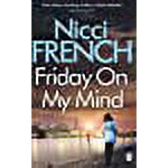 Friday on My Mind Nicci French (Paperback)