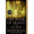 thumbnail image 2 of The Book of Magic: A Novel (4) (The Practical Magic Series), 2 of 2