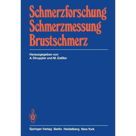 Schmerzforschung Schmerzmessung Brustschmerz: Referate Der MÃ¼nchner Tagung Der Gesellschaft Zum Studium Des Schmerzes FÃ¼, (Paperback)