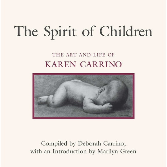 Spirit of Children: The Art and Life of Karen Carrino, (Hardcover)
