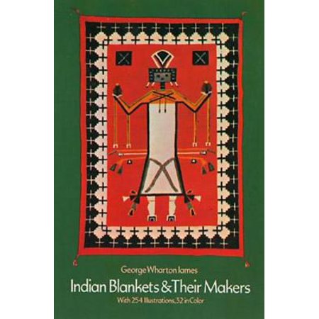 Indian Blankets And Their Makers Ebook - 