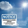 thumbnail image 6 of Sidewalk Closed Ahead Use Sidewalk On Opposite OSHA Notice Aluminum Sign 14 Inch x 10 Inch - 5 Pack, 6 of 8