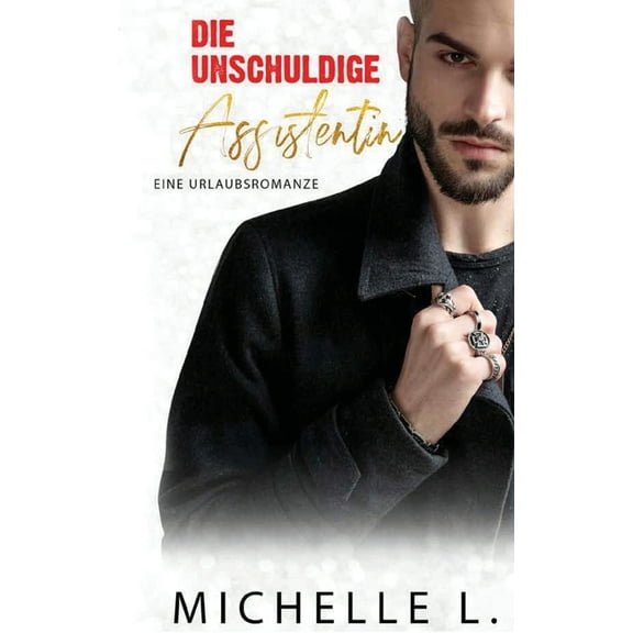 UnanstÃ¤ndiges Netzwerk Die unschuldige Assistentin: Eine Urlaubsromanze, Book 2, (Hardcover)