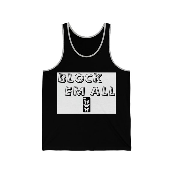 BLOCK EM ALL - Unisex Jersey Tank
