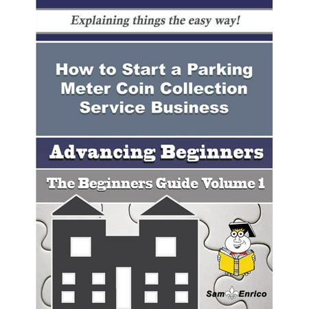 How to Start a Parking Meter Coin Collection Service Business (Beginners Guide) - (Best Service Business To Start In 2019)