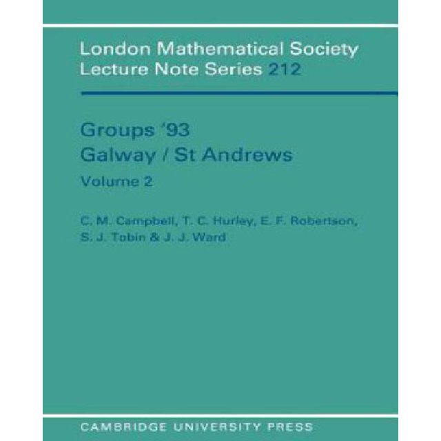 Groupes '93 Galway/St Andrews : Volume 2 (London Mathematical Society Lecture Note Series)