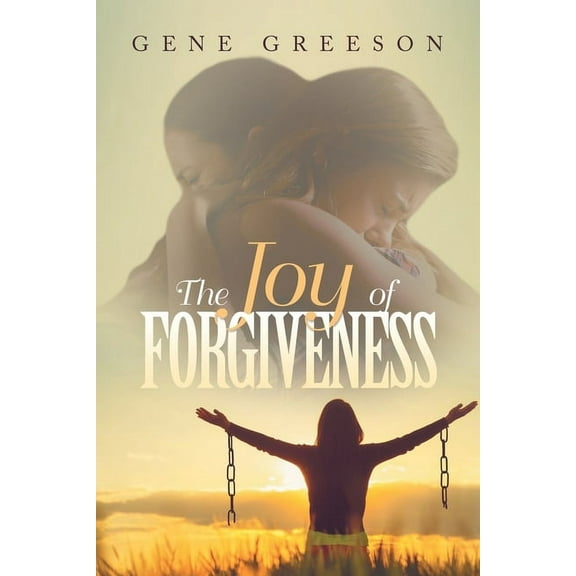 The Joy of Forgiveness, (Paperback)