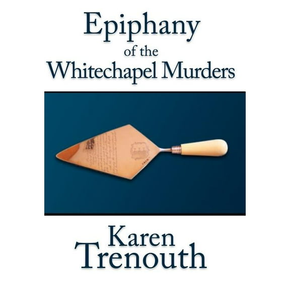 Epiphany of the Whitechapel Murders (Hardcover)