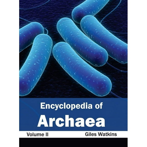 Encyclopedia of Archaea: Volume II, (Hardcover)