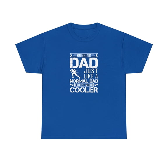 Running Dad Just Like A Normal Dad Except Much Cooler Shirt - ID: 1063