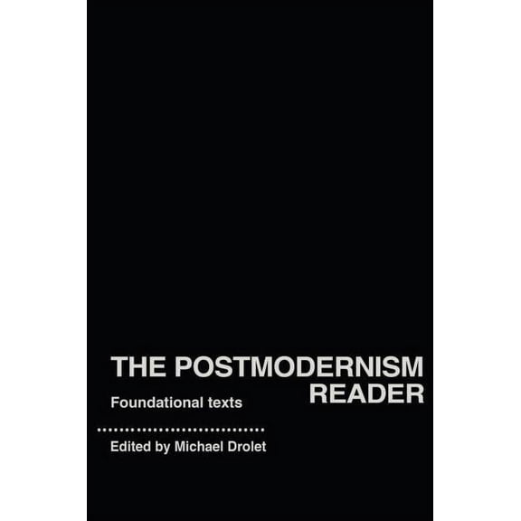 Routledge Readers in History The Postmodernism Reader: Foundational Texts, (Hardcover)