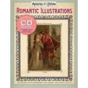 Memories of a Lifetime: Romantic Illustrations: Artwork for Scrapbooks & Fabric-Transfer Crafts [Paperback - Used]
