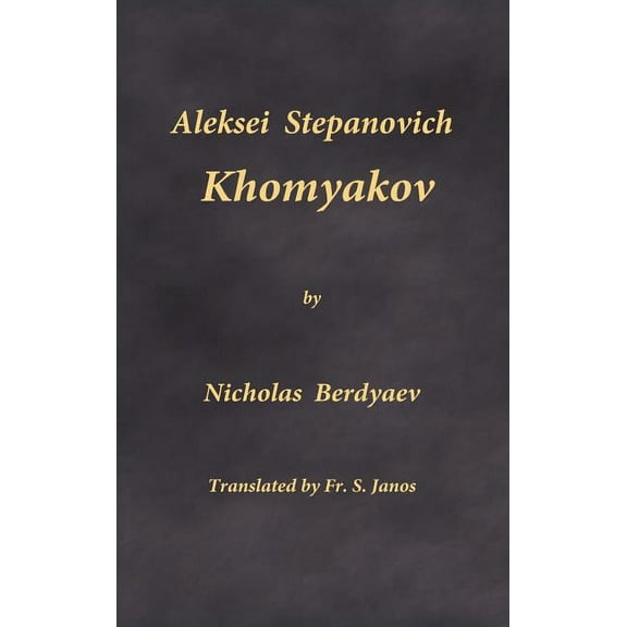 Aleksei Stepanovich Khomyakov, (Hardcover)