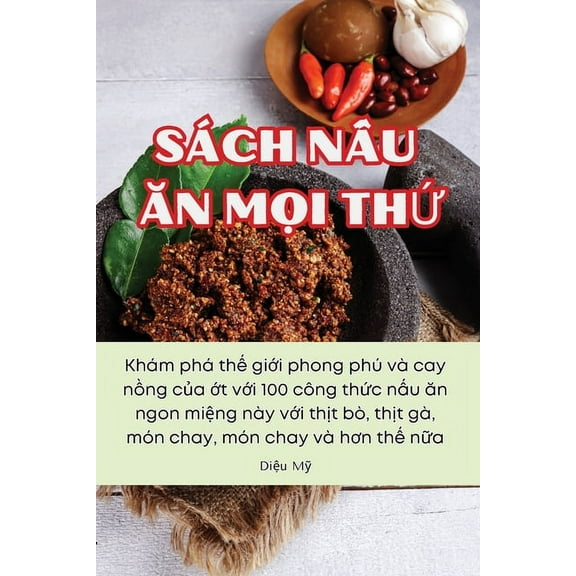 SÃ¡ch NẤu Ăn MỌi ThỨ, (Paperback)