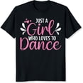 thumbnail image 2 of 100% Cotton Just A Girl Who Loves To Dance Women's Casual Fun Dance Shirt For Dancing Lovers And Ballerinas T-Shirt, 2 of 5