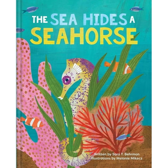 The Sea Hides a Seahorse, (Paperback)