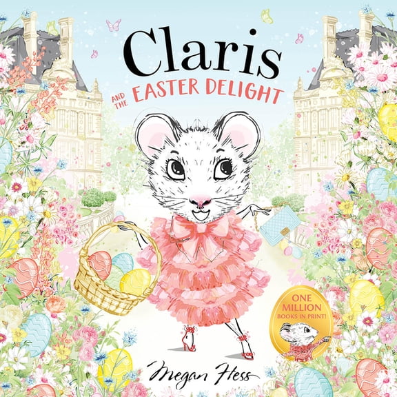 Claris and the Easter Delight: A Claris Storybook, (Hardcover)