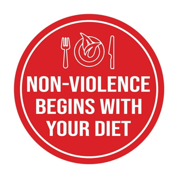 Circle Non Violence Begins With Your Diet Sign (Red) - Large