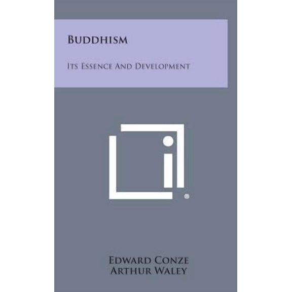 Buddhism: Its Essence and Development Hardcover