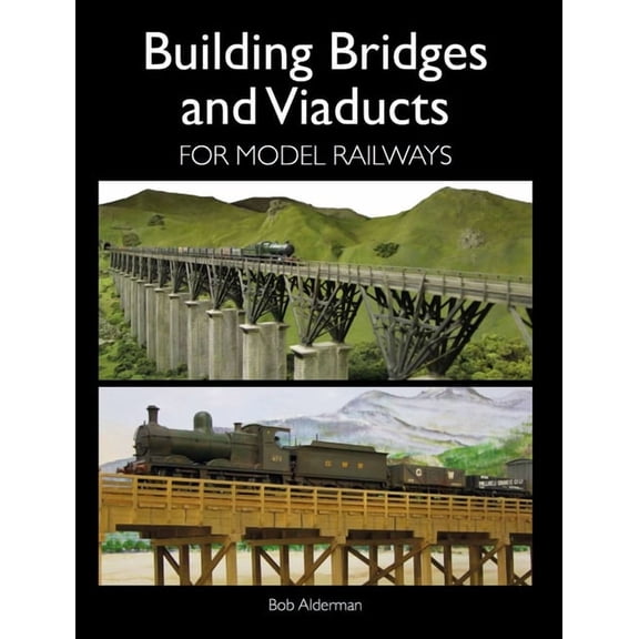 Building Bridges and Viaducts for Model Railways (Paperback)