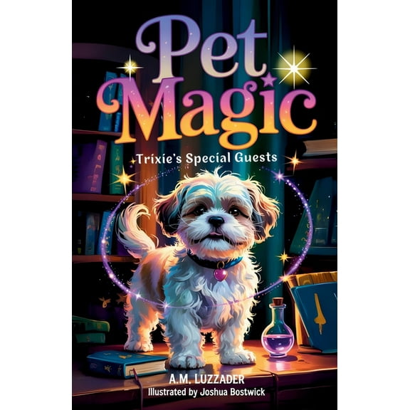 Pet Magic Trixie's Special Guests, (Paperback)