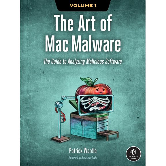 Pre-Owned Art Of MAC Malware : The Guide To Analyzing Malicious Software