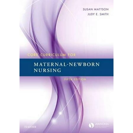 Core Curriculum for Maternal-Newborn Nursing