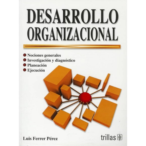 DESARROLLO ORGANIZACIONAL TRILLAS LUIS FERRER PEREZ
