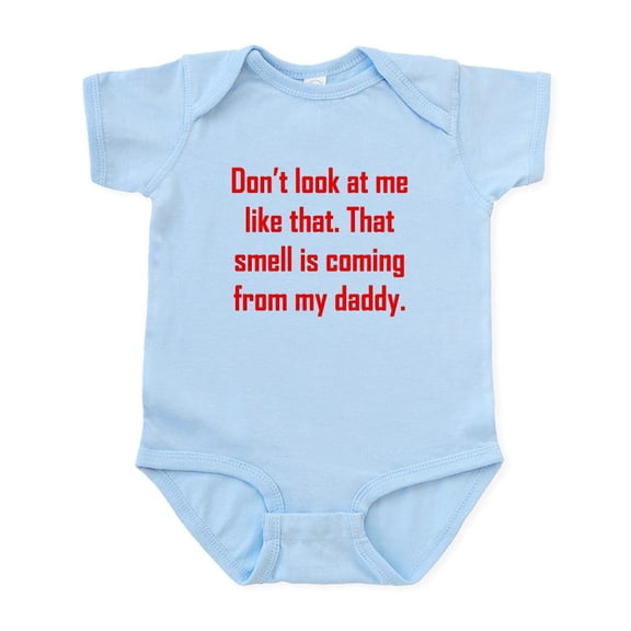 CafePress - That Smell Is Coming From Daddy Body Suit - Baby Light Bodysuit, Size Newborn - 24 Months