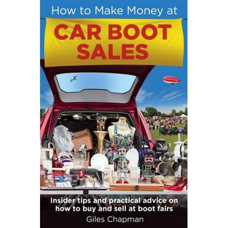 How To Make Money at Car Boot Sales - eBook (Best Car Boot Sales)